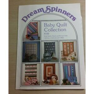 Baby Quilt Collection No. 100 Dream Spinners Nancy Smith Lynda Milligan 1989 Vtg